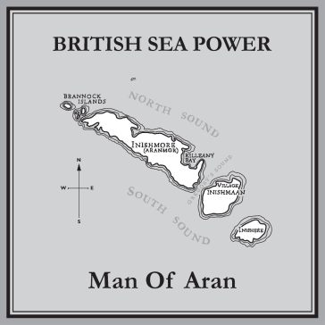 Man of Aran - British Sea Power