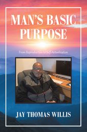 Man s Basic Purpose