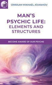 Man s Psychic Life: Elements and Structures
