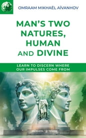 Man s Two Natures: Human and Divine
