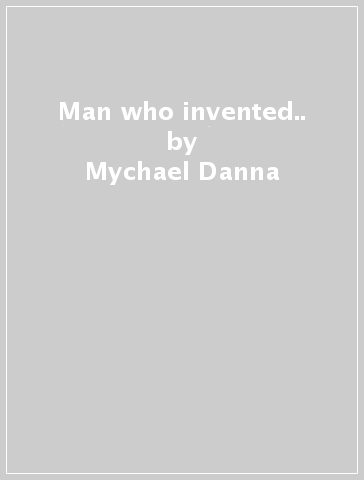 Man who invented.. - Mychael Danna