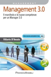 Management 3.0. Il manifesto e le nuove competenze per un Manager 3.0