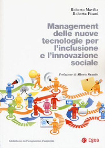 Management delle nuove tecnologie per l'inclusione e l'innovazione sociale - Roberto Mavilia - Roberta Pisani