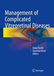 Management of Complicated Vitreoretinal Diseases