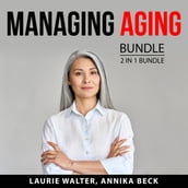 Managing Aging Bundle, 2 in 1 Bundle