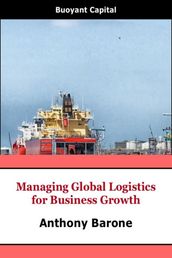 Managing Global Logistics for Business Growth