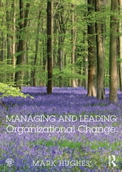 Managing and Leading Organizational Change