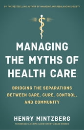 Managing the Myths of Health Care