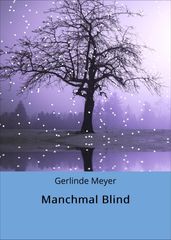 Manchmal Blind