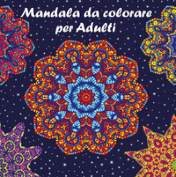 Mandala da colorare per adulti con pennarelli - Alessandro Battan