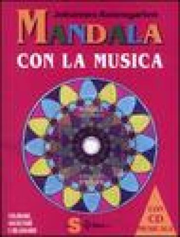 Mandala con la musica. Ediz. illustrata. Con CD Audio - Johannes Rosengarten
