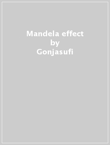 Mandela effect - Gonjasufi