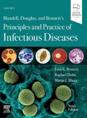 Mandell, Douglas, and Bennett s Principles and Practice of Infectious Diseases