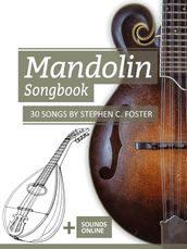 Mandolin Songbook - 30 Songs by Stephen C. Foster