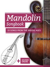 Mandolin Songbook - 33 Songs from the Middle Ages