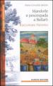 Mandorle e pescespada a Ballarò. Raccontare Palermo