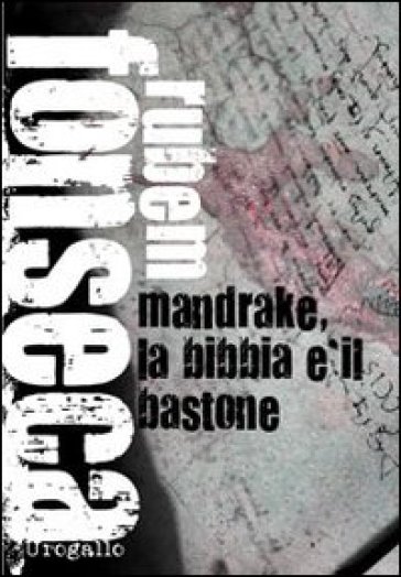 Mandrake, la Bibbia e il bastone - Rubem Fonseca