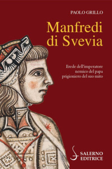 Manfredi di Svevia - Paolo Grillo