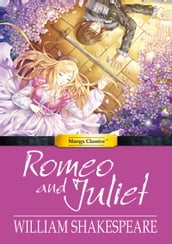 Manga Classics: Romeo and Juliet: Full Original Text Edition