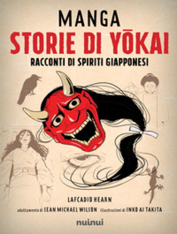 Manga. Storie di yokai. Racconti di spiriti giapponesi - Lafcadio Hearn