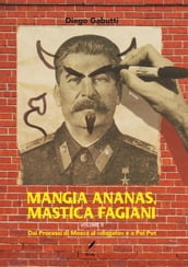 Mangia ananas, mastica fagiani volume II