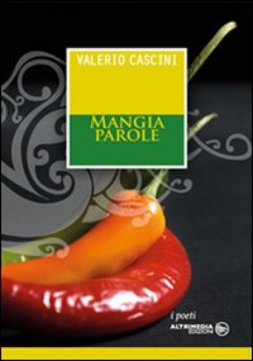 Mangia parole - Valerio Cascini