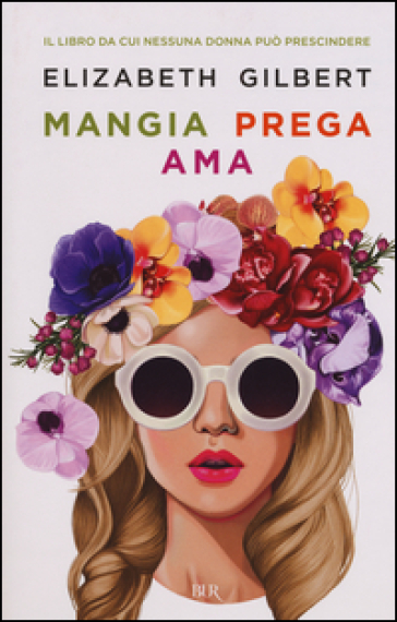 Mangia prega ama - Elizabeth Gilbert