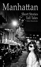 Manhattan Short Stories Tall Tales