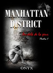 Manhattan district, Au-delà de la peur, tome 1