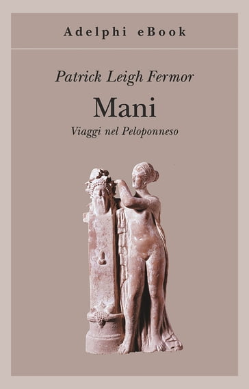 Mani - Patrick Leigh Fermor