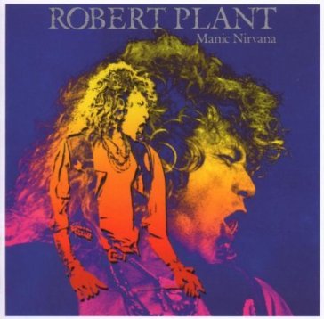 Manic nirvana (exp. & rem.) - Robert Plant