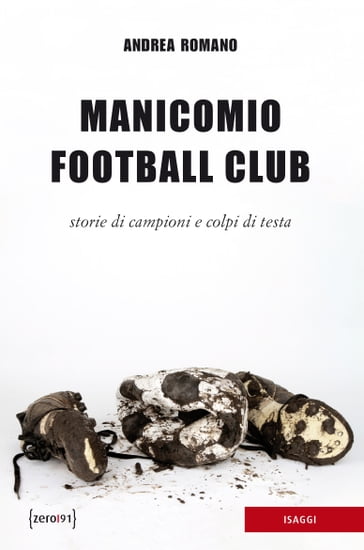 Manicomio Football Club - Andrea Romano