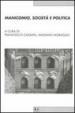 Manicomio, società e politica. Storia, memoria e cultura della devianza mentale dal Piemonte all Italia