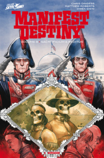 Manifest destiny. 8: Sacrificium e reditus - Chris Dingess