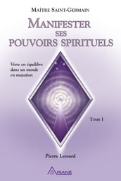 Manifester ses pouvoirs spirituels