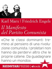 Il Manifesto del Partito Comunista. Edizione integrale