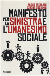 Manifesto per la Sinistra e l umanesimo sociale