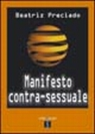 Manifesto contra-sessuale - Beatriz Preciado