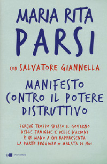 Manifesto contro il potere distruttivo - Maria Rita Parsi - Salvatore Giannella