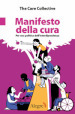 Manifesto della cura. Per una politica dell interdipendenza