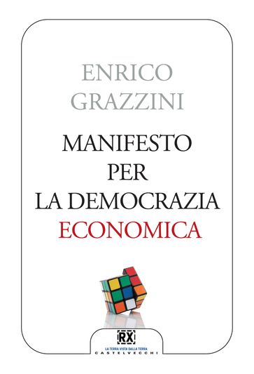 Manifesto per la democrazia economica - Enrico Grazzini