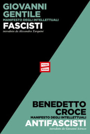 Manifesto degli intellettuali fascisti e antifascisti - Giovanni Gentile - Benedetto Croce