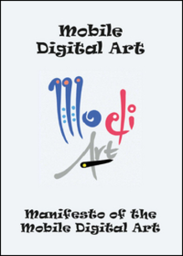 Manifesto of the mobile digital art - Fabrizio Trainito