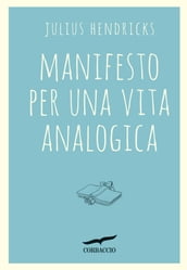 Manifesto per una vita analogica