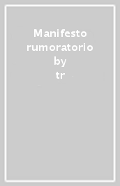 Manifesto rumoratorio