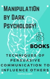 Manipulation by Dark Psychology 3 Books In 1