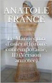 Le Mannequin d osier (Histoire contemporaine, II) (Version annotée)