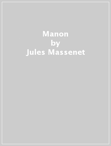 Manon - Jules Massenet