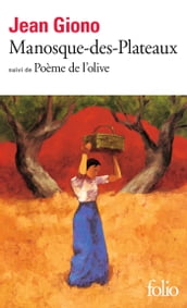 Manosque-des-Plateaux / Poème de l olive