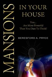 Mansions in Your House